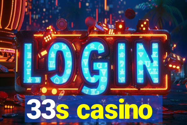 33s casino